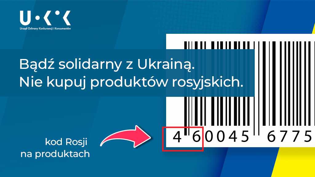 grafika przedstawia w lewym górnym rogu logo UOKiK, a po prawej kod kreskowy zaczynający się od numeru 46, ze skierowaną w jego stronę strzałką opisaną „kod Rosji na produktach”. Ponadto na środku umieszczony jest tekst „Bądź solidarny z Ukrainą. Nie kupuj produktów rosyjskich.